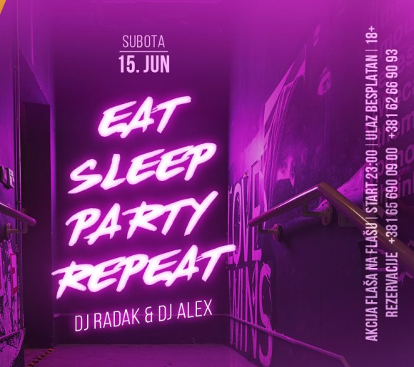 Eat, sleep, party, repeat
