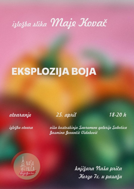 Samostalna izložba slika Maje Kovač ,, Eksplozija boja''