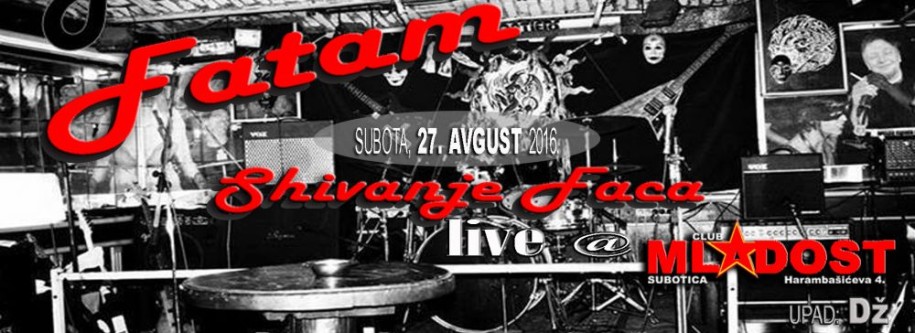FATAM - Shivanje Faca live