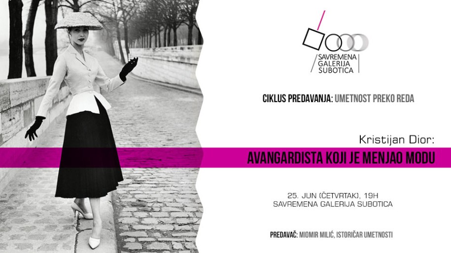Predavanje Kristian Dior: Avangardista koji je menjao modu