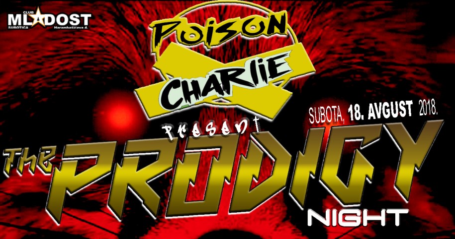 DJ Poison Charlie present: The Prodigy night