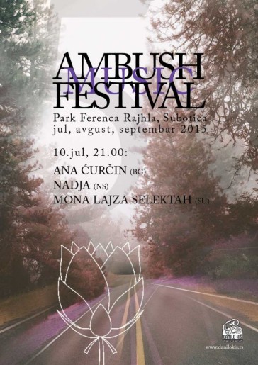 Festival nove muzike Ambush 5: Ana Ćurčin // Nadja // Mona Lajza Selektah