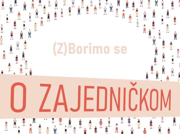 O ZAJEDNIČKOM - (Z)Borimo se: od kritičkog mišljenja do aktivnog građanina