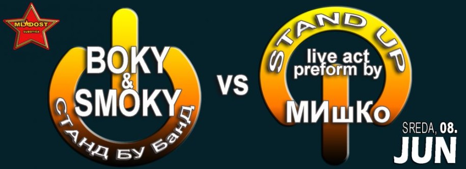 Boky & Smoky Stand By Банд  vs. Stand Up live act