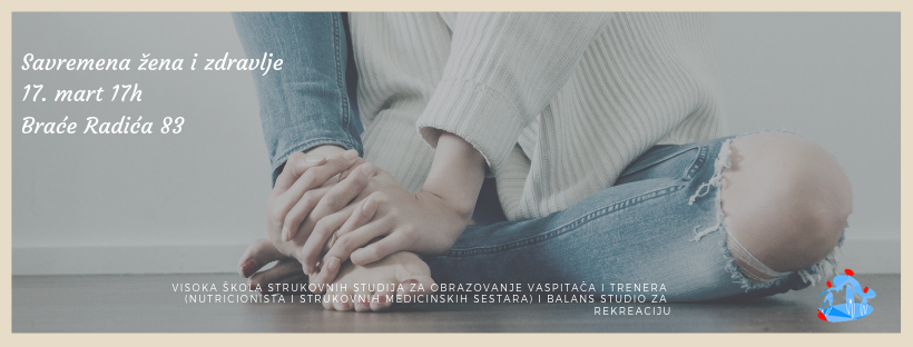 Studenti predstavljaju: Savremena žena i zdravlje