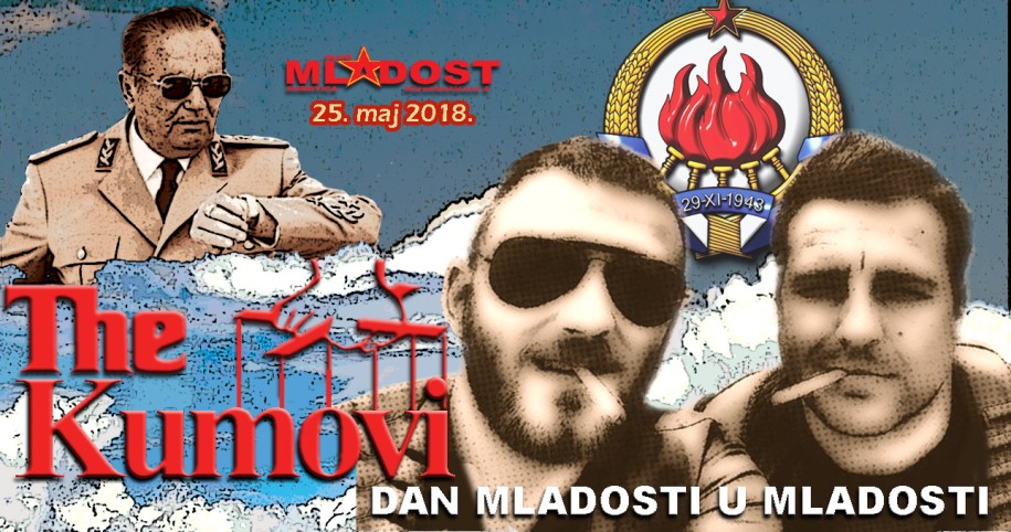 The Kumovi: Dan Mladosti u Mladosti