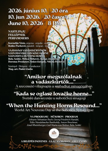 "Kada se oglase lovačke horne…" - Svetski dan secesije u subotičkoj sinagogi