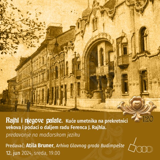 Rajhl i njegove palate. Kuće umetnika na prekretnici vekova i podaci o daljem radu Ferenca J. Rajhla