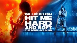Film: Billie Eilish - Hit Me Hard And Soft: The Tour