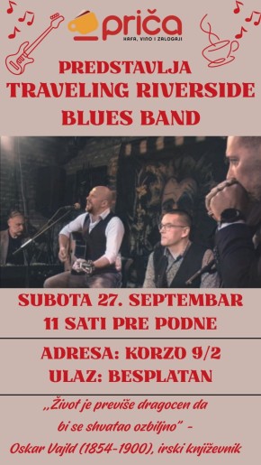 Svirke pre podne: Traveling Riverside Blues Band!