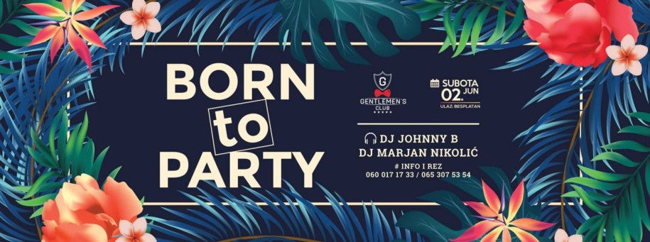 Born to party