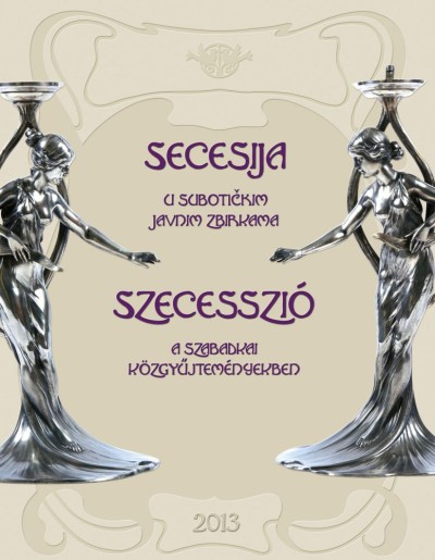 Promocija publikacije "Secesija u subotičkim javnim zbirkama"