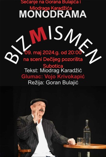 Monodrama "Bizmismen"