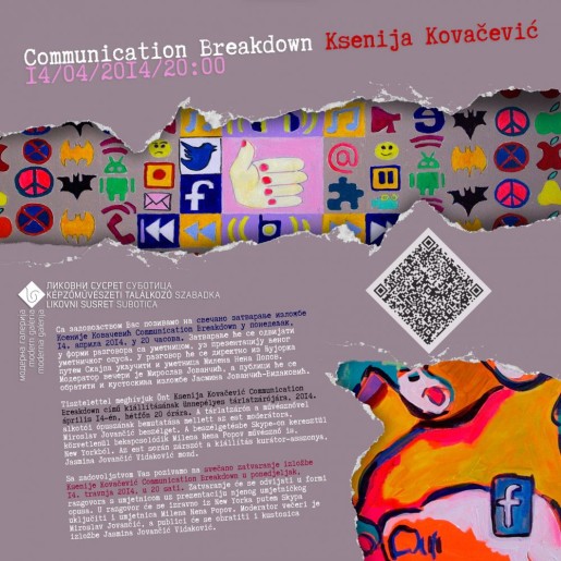 Svečano zatvaranje izložbe Ksenije Kovačević "Communication Breakdown"