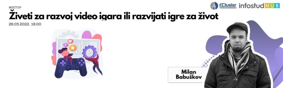 Predavanje: Živeti za razvoj video igara ili razvijati igre za život