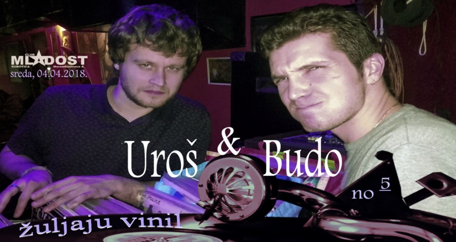 Uroš i Budo žuljaju Vinil no. 5