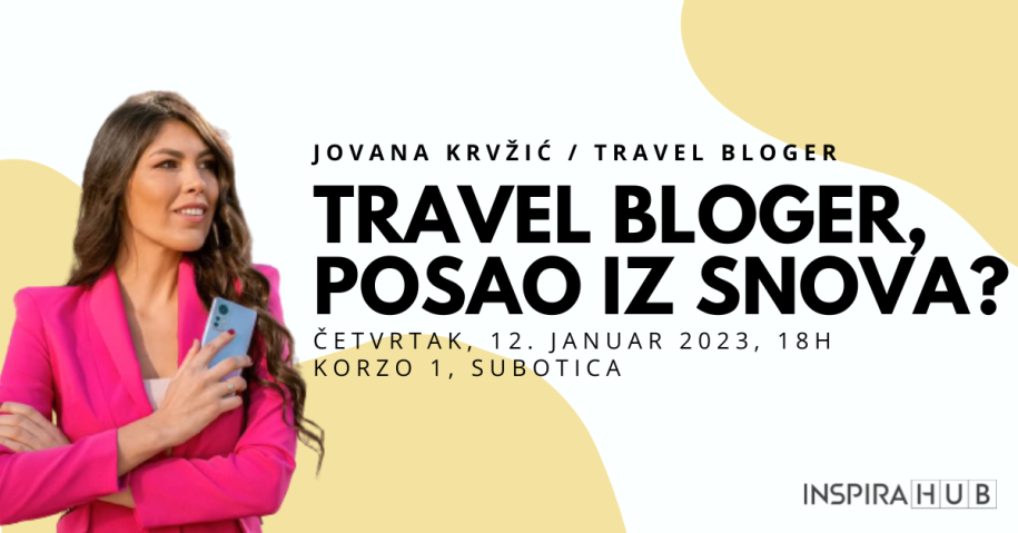 Predavanje: “Travel bloger, posao iz snova?“