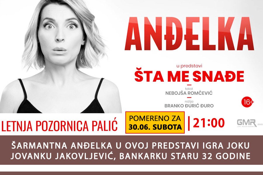 POMERENO ZA 30.06. Predstava "Šta me snađe"