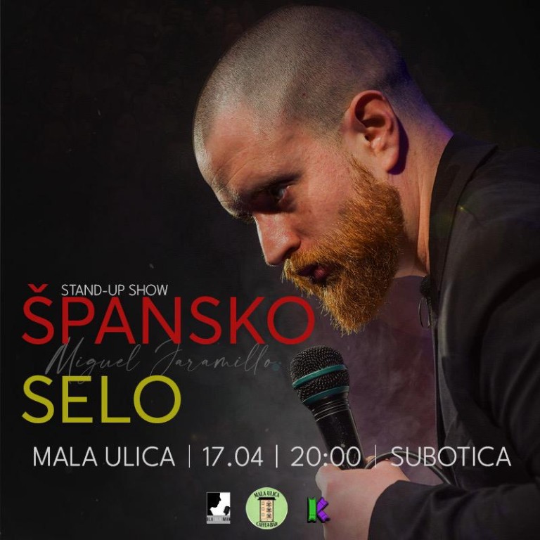 Stand-Up Show Caffe&Bar "Mala ulica" ŠPANSKO SELO - MIGUEL JARAMILLO