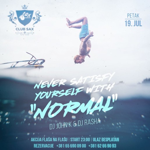 Never satisfy yourself with normal