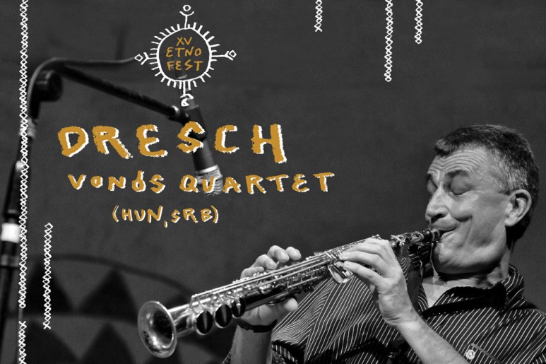 ETNOFEST World music festival: Dresch Vonós quartet