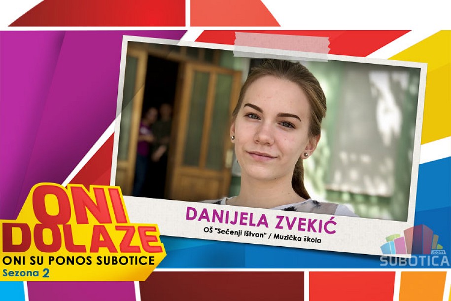 Oni dolaze: Danijela Zvekić, maturantkinja OŠ "Sečenji Ištvan" i učenica Muzičke škole