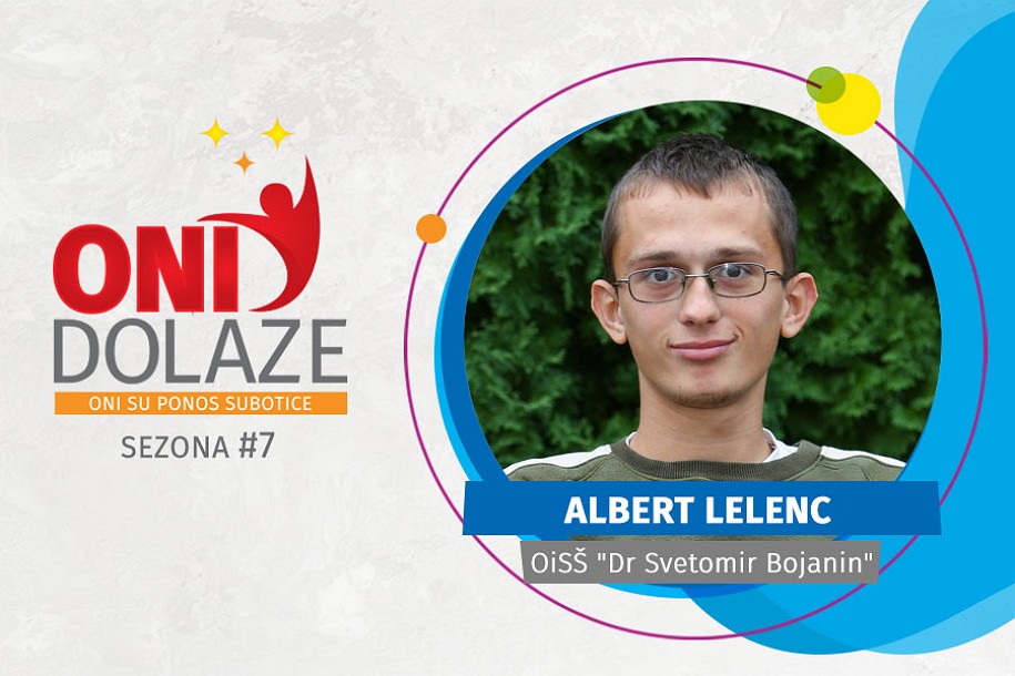 Oni dolaze: Albert Lelenc, OiSŠ „Dr Svetomir Bojanin“