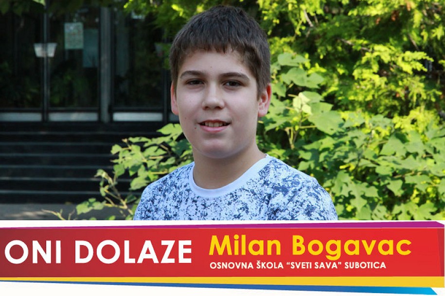 Oni dolaze: Milan Bogavac, učenik OŠ "Sveti Sava"
