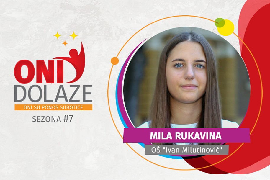Oni dolaze: Mila Rukavina, OŠ „Ivan Milutinović“