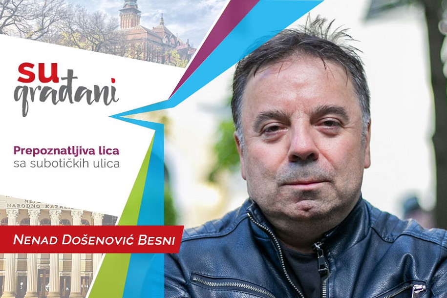 SUgrađani: Nenad Došenović Besni  - "Neću da se ukalupim, to sam sve ja!"