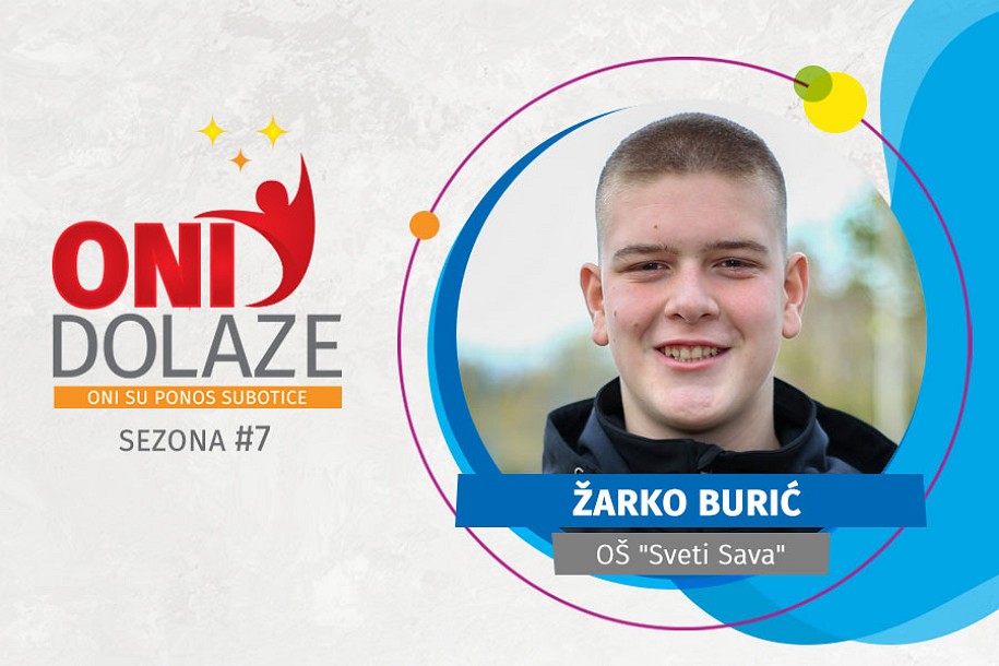 Oni dolaze: Žarko Burić, OŠ „Sveti Sava“