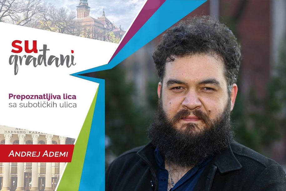 SUgrađani: Andrej Ademi - "Muzika non-stop, bez toga ne može i - ne sme"