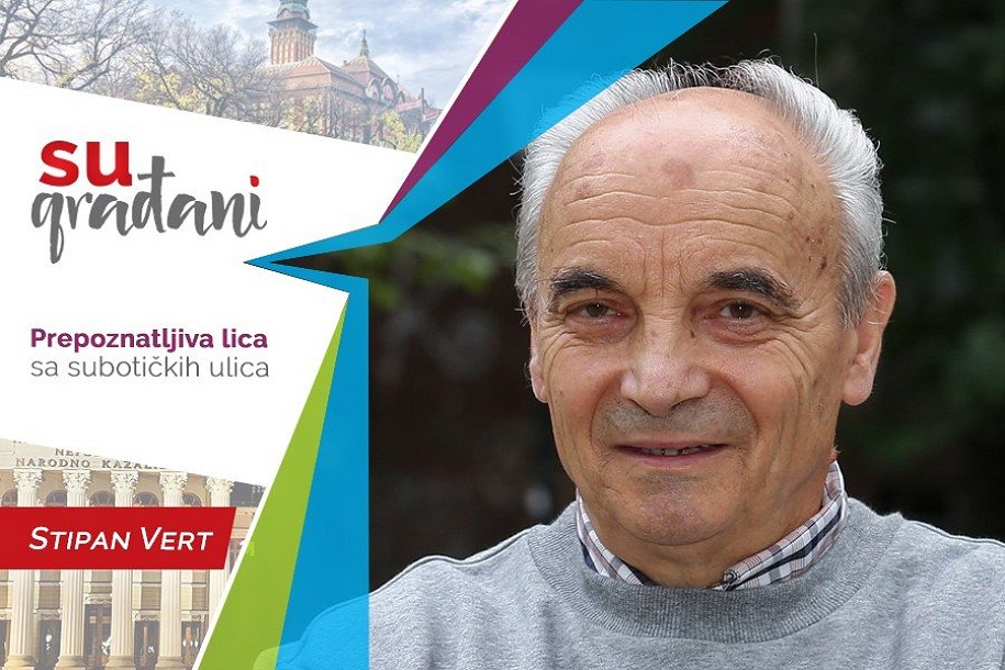 SUgrađani: Stipan Vert - "Ne znam da li su oni mene, ali ja sam njih voleo"