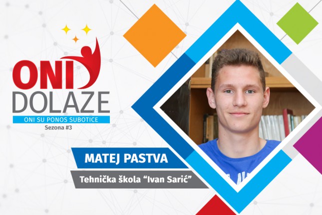 Oni dolaze: Matej Pastva, učenik Tehničke škole "Ivan Sarić" i kadet FK "Spartak"
