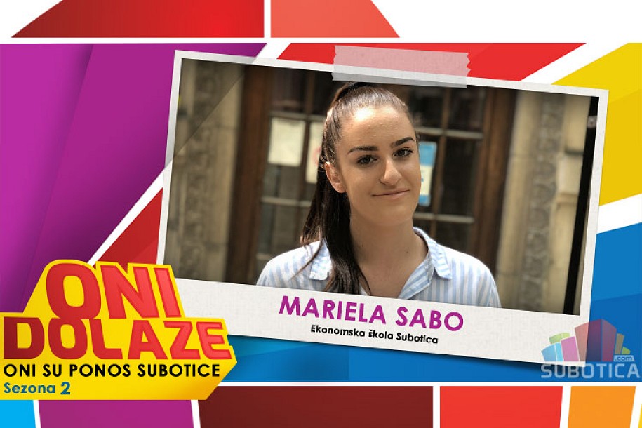 Oni dolaze: Mariela Sabo, maturant Ekonomske škole "Bosa Milićević"