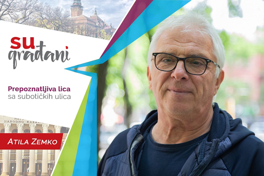 SUgrađani: Atila Zemko - "Nije dobro biti uštogljen. Ubaci malo fleksibilnosti u dan!"