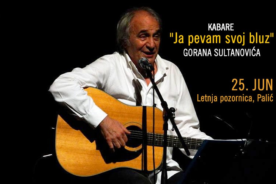 Kabare "Ja pevam svoj bluz" Gorana Sultanovića 25. juna na Letnjoj pozornici