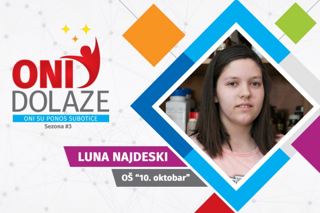 Oni dolaze: Luna Najdeski, učenica OŠ "10. oktobar"