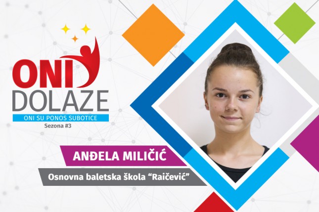 Oni dolaze: Anđela Miličić, maturantkinja Osnovne baletske škole "Raičević"