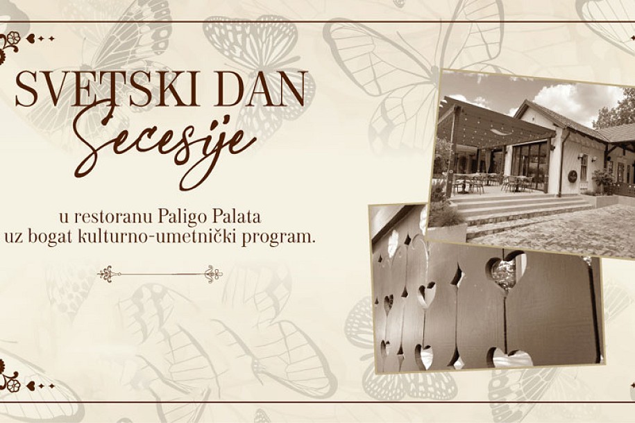 Svetski dan secesije u bajkovitom ambijentu restorana "Paligo palata"
