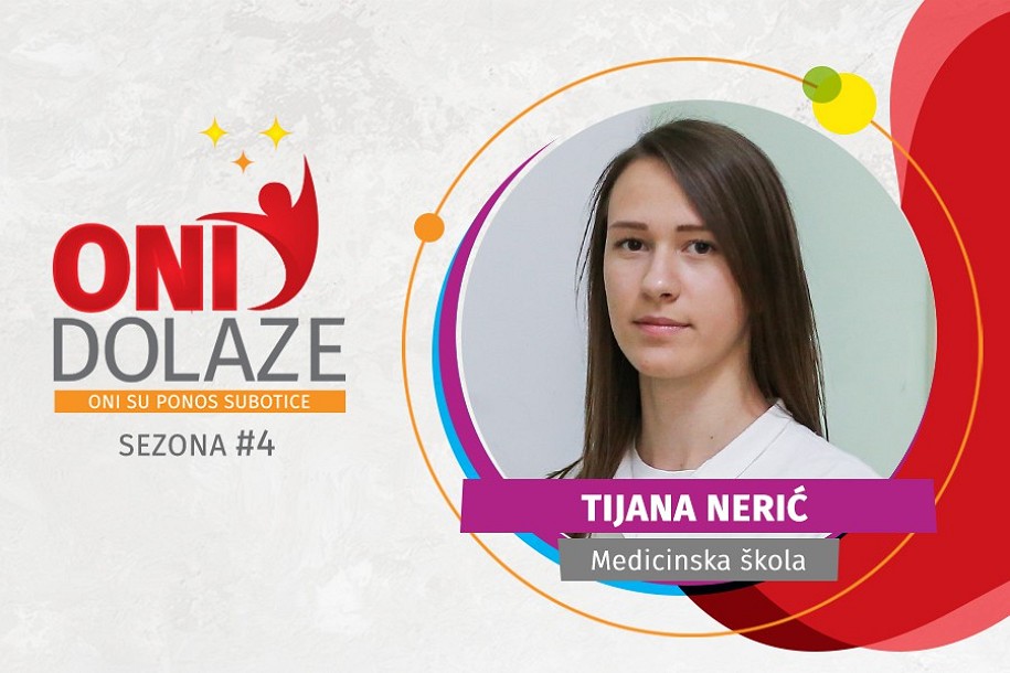Oni dolaze: Tijana Nerić, učenica Srednje medicinske škole