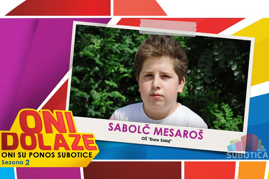 Oni dolaze: Sabolč Mesaroš, maturant OŠ "Đuro Salaj"