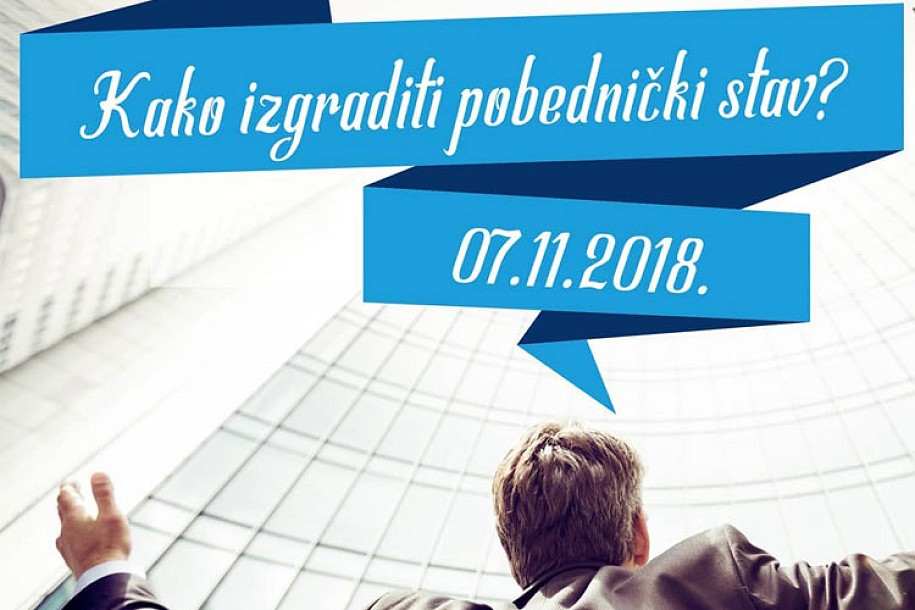 Predavanje za preduzetnike "Kako izgraditi pobednički stav?"