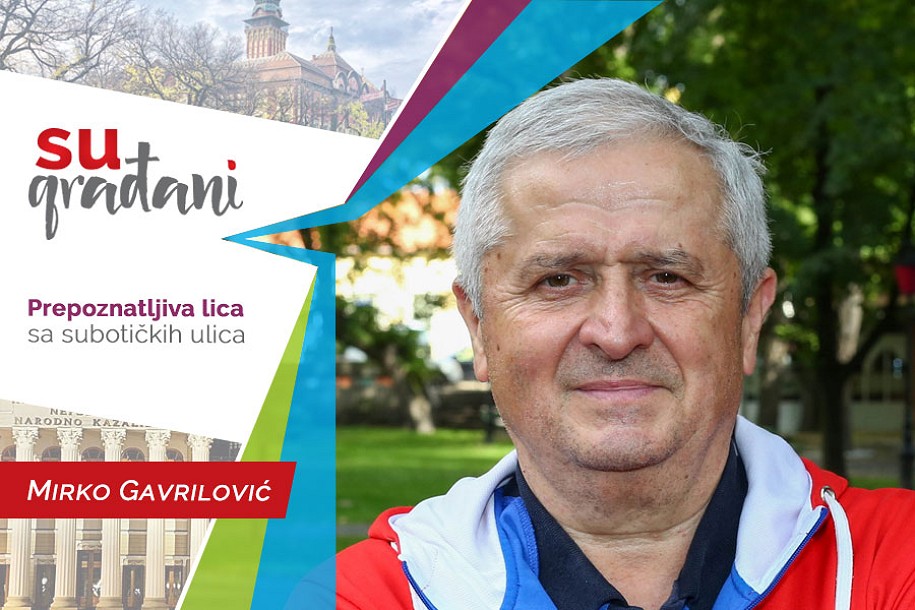SUgrađani: Mirko Gavrilović - "Trči tamo, trči vamo - to mi odgovara"
