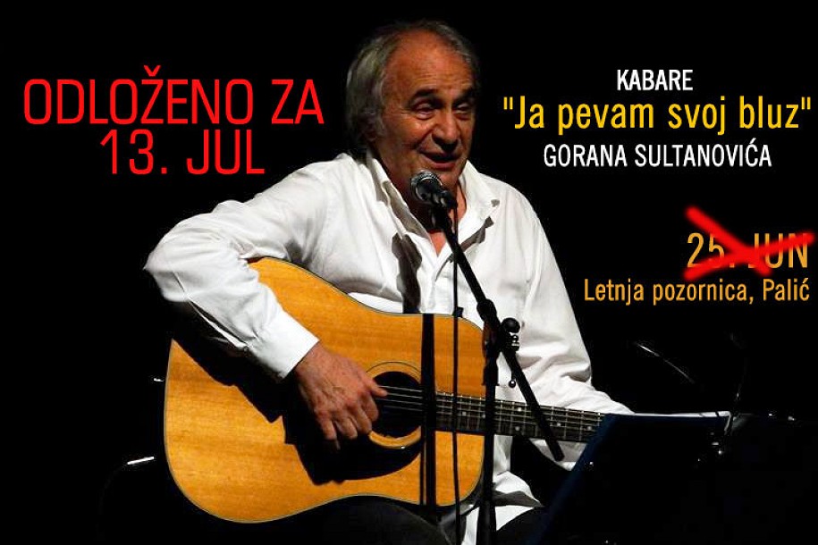 Kabare Gorana Sultanovića odložen za 13. jul
