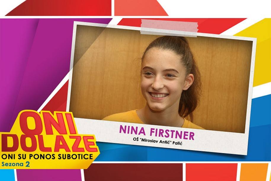 Oni dolaze: Nina Firstner, učenica OŠ "Miroslav Antić" i baletske škole "Raičević"
