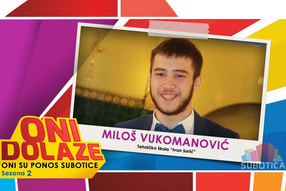 Oni dolaze: Miloš Vukomanović, đak generacije Tehničke škole "Ivan Sarić"