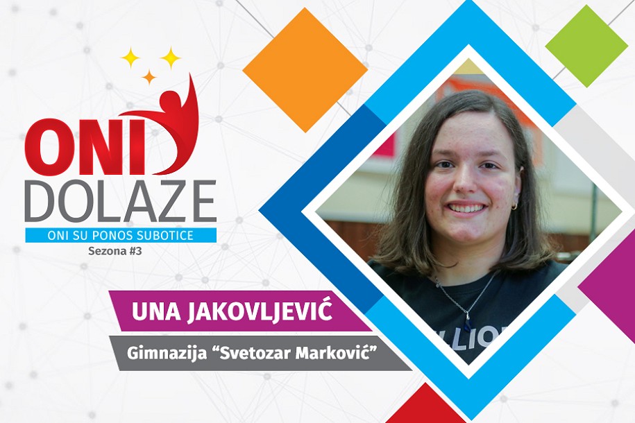 Oni dolaze: Una Jakovljević, maturantkinja Gimnazije "Svetozar Marković"