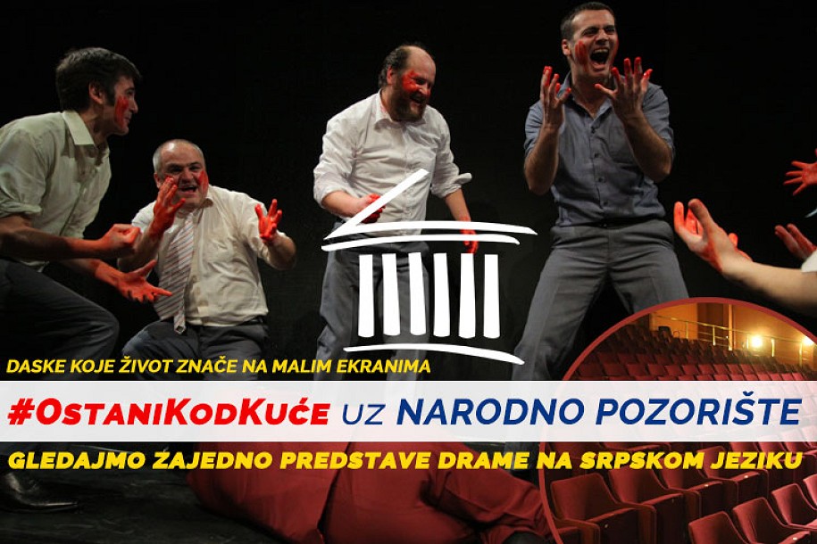 Ostanite kod kuće uz Narodno pozorište - gledajmo zajedno predstave Drame na srpskom jeziku
