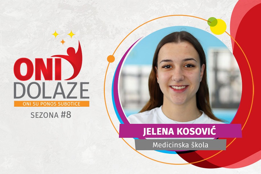 Oni dolaze: Jelena Kosović, Srednja medicinska škola